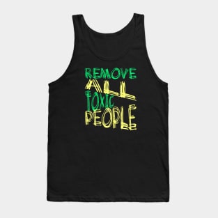 Remove All Toxic People Positive Quote Tank Top